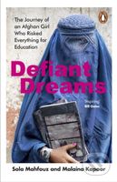 Defiant Dreams (The Journey of an Afghan Girl Who Risked Everything for Education) - kniha z kategorie Humanitní a společenské vědy
