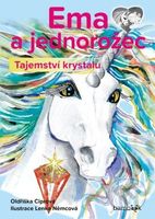 Ema a jednorožec (Tajemství krystalu) - Oldřiška Ciprová, Lenka Němcová - kniha z kategorie Pro děti