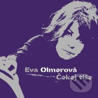 Eva Olmerová:  Čekej Tiše - Eva Olmerová