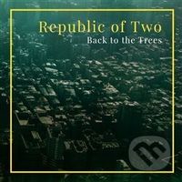 Back to the Trees - Republic of two