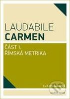Laudabile Carmen (Římska metrika) - Eva Kuťáková - kniha z kategorie Učebnice a slovníky