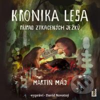 Kronika lesa - Případ ztracených ježků - Martin Máj - audiokniha z kategorie Detektivky