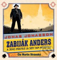 Zabiják Anders a jeho přátelé (a sem tam nepřítel) - audiokniha z kategorie Beletrie