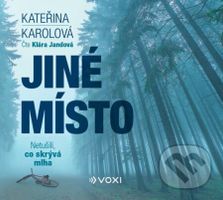 Jiné místo - Kateřina Karolová - audiokniha z kategorie Thrillery
