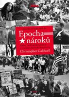 Epocha nároků (Amerika od šedesátých let (Zákon o občanských právech a soumrak americké demokracie)) - kniha z kategorie Historie