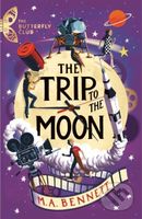 The Butterfly Club: The Trip to the Moon (Book 4 - A time-travelling adventure) - kniha z kategorie Pro děti