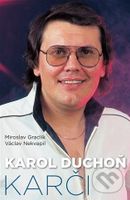 Karol Duchoň - Karči - Miroslav Graclík, Václav Nekvapil - kniha z kategorie Hudba