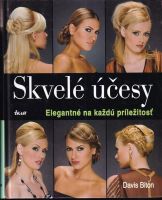 Skvelé účesy : elegantné na každú príležitosť - Davis Biton (2008, Ikar)