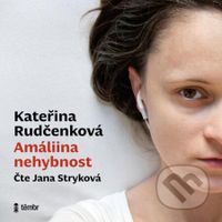 Amáliina nehybnost - Kateřina Rudčenková - audiokniha z kategorie Společenská beletrie