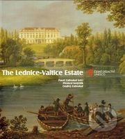 The Lednice - Valtice Estate - Přemysl Krejčiřík, Ondřej Zatloukal, Pavel Zatloukal - kniha z kategorie Architektura