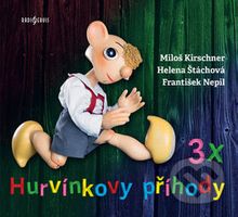 3x Hurvínkovy příhody 3 CD (Obsahuje 3 CD) - Miloš Kirschner st., Helena Štáchová, František Nepil - audiokniha z kategorie Pohádky