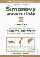 Šimonovy pracovní listy 2 (Obrázky - rozvoj pozornosti, cvičení postřehu, zraková diferenciace, rozvoj) - kniha z kategorie Pedagogika