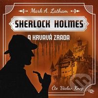 Sherlock Holmes a Krvavá zrada - Mark A. Latham - audiokniha z kategorie Detektivky, thrillery a horory