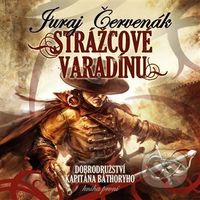 Strážcové Varadínu (Dobrodružství kapitána Báthoryho 1.) - audiokniha z kategorie Sci-fi a fantasy