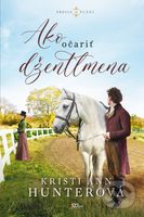 Ako očariť džentlmena - Kristi Ann Hunter - kniha z kategorie Společenská beletrie