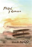 Přítel z domova - Veronika Doskočilová - kniha z kategorie Společenská beletrie