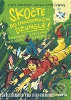 Skočte do informační džungle (Pracovní listy pro mediální výchovu) - kniha z kategorie Etiketa