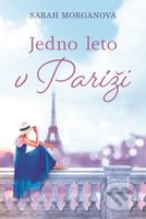 Jedno leto v Paríži - Sarah Morgan - kniha z kategorie Společenská beletrie
