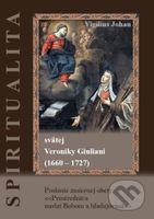Spiritualita svätej Veroniky Giuliani (1660 - 1727) - kniha z kategorie Křesťanství