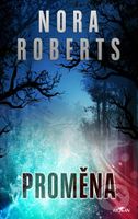 Proměna - Nora Roberts - kniha z kategorie Společenská beletrie