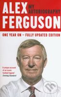 Alex Ferguson: My Autobiography - Alex Ferguson - kniha z kategorie Kolektivní sporty