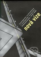 Nová vize (Avantgardní architektura v avantgardní fotografii: Československo 1918-1938) - kniha z kategorie Architektura