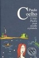 U řeky Piedra jsem usedla a plakala - Paulo Coelho - kniha z kategorie Společenská beletrie