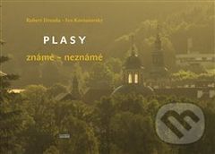 Plasy (známé – neznámé) - Robert Drozda, Ivo Kornatovský - kniha z kategorie Cestopisy z Evropy