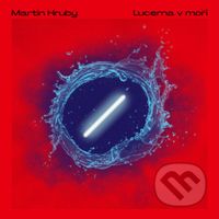 Martin Hrubý: Lucerna v moři - Martin Hrubý