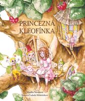 Princezná Kleofínka - Monika Nováková, Ľudmila Miklušičáková (ilustrátor) - kniha z kategorie Pohádky