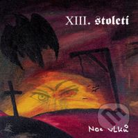 XIII.Století: Noc Vlků - XIII.Století