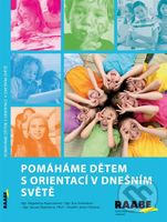 Pomáháme dětem s orientací v dnešním světě - Magdaléna Kapuciánová - kniha z kategorie Mateřská škola a předškoláci