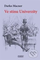 Ve stínu Univerzity - Darko Macner - kniha z kategorie Detektivky, thrillery a horory