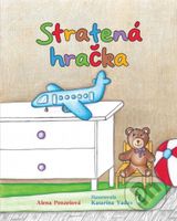 Stratená hračka - Alena Penzešová, Katarína Yadav (ilustrátor) - kniha z kategorie Beletrie pro děti