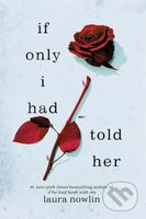 If Only I Had Told Her - Laura Nowlin - kniha z kategorie Beletrie pro děti