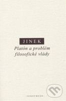 Platón a problém filosofické vlády - Jakub Jinek - kniha z kategorie Filozofie