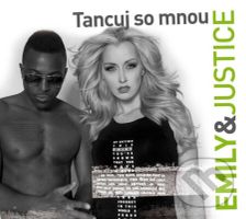 Emily & Justice: Tancuj so mnou - Emily & Justice