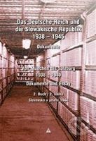 Das Deutsche Reich und die Slowakische Republik 1938 – 1945, Dokumente, Buch 2