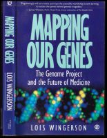 Mapping Our Genes : The Genome Project and the Future of Medicine - Lois Wingerson (1991, Plume)