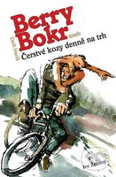 Berry Bokr aneb Čerstvé kozy denně na trh - Zsolt Staník, Zdeněk Netopil - kniha z kategorie Beletrie