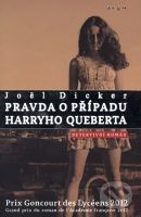 Pravda o případu Harryho Queberta - Joël Dicker - kniha z kategorie Detektivky