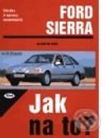 Ford Sierra rok od 9/82 do 2/93 (Údržba a opravy automobilů č. 1) - kniha z kategorie Přírodní vědy a technika