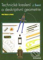 Technické kreslení a deskriptivní geometrie (Pro školu i praxi) - kniha z kategorie Střední školy