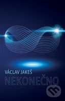 Nekonečno - Václav Jakeš - kniha z kategorie Společenská beletrie