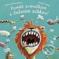 Pomôž zvieratkám s čistením zúbkov - Günter Jakobs, Sophie Schoenwald - kniha z kategorie Beletrie pro děti