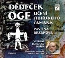 Dědeček Oge (Učení sibiřského šamana (vypráví Jaroslav Dušek)) - audiokniha z kategorie Společenská beletrie