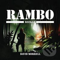 Rambo - Rozkaz - David Morrell - audiokniha z kategorie Thrillery