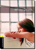 Library 1 - White Death (Oxford Bookworms (New Edition)) - kniha z kategorie Jazykové učebnice a slovníky