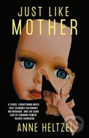 Just Like Mother - Anne Heltzel - kniha z kategorie Společenská beletrie