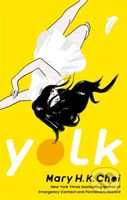 Yolk - Mary H.K. Choi - kniha z kategorie Beletrie